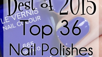 Best of 2015 – The Top 36 Nail Polishes of 2015